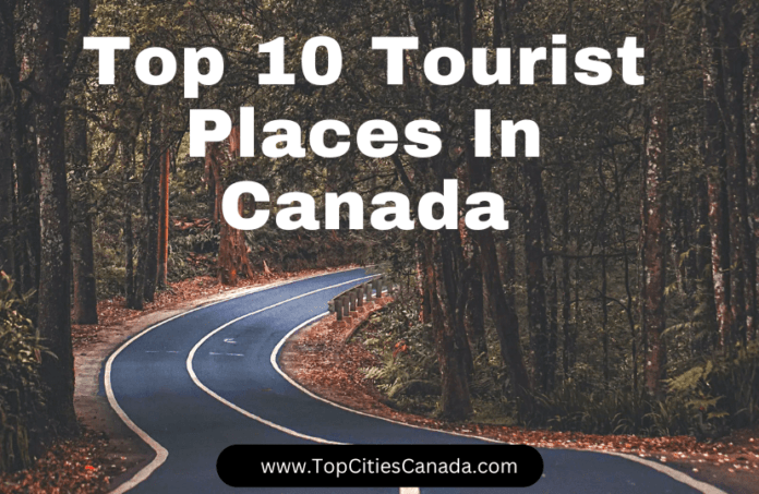 Tourist Places In Canada