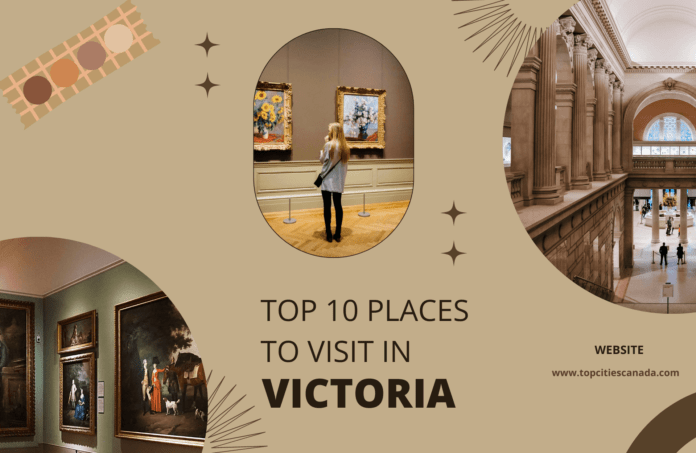 TOP 10 PLACES TO VISIT IN VICTORIA