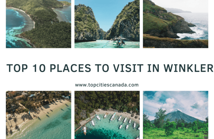TOP 10 PLACES TO VISIT IN WINKLER